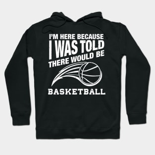 Funny basketball quote for basketball humor Hoodie